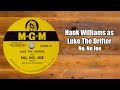 No, No Joe - Hank Williams as Luke The Drifter