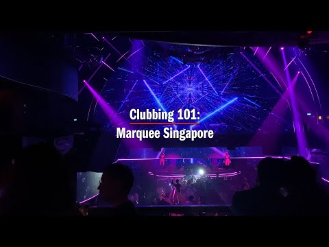 Clubbing 101: Marquee Singapore