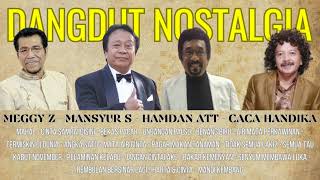 Download lagu DANGDUT NOSTALGIA | MEGGY Z | MANSYUR S | HAMDAN ATT | CACA HANDIKA mp3 Download lagu DANGDUT NOSTALGIA | MEGGY Z | MANSYUR S | HAMDAN ATT | CACA HANDIKA mp3