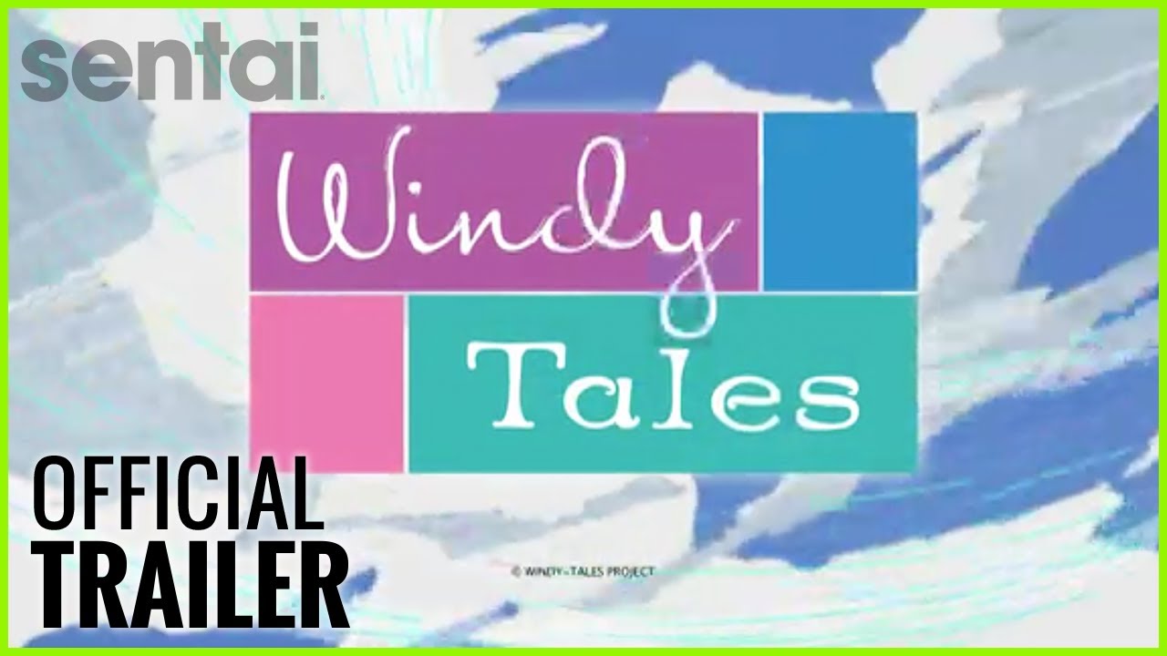 Windy Tales Official Trailer