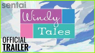 Windy Tales Official Trailer