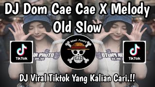 Download lagu DJ DOM CAE CAE X MELODY OLD__SLOW🎵DJ VIRAL TIKTOK TERBARU 2025🎵YANG KALIAN CARI‼️ mp3