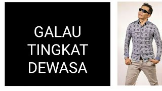 Download lagu Galau tingkat dewasa - Dawan Dumay [  ] mp3