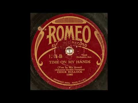 Chick Bullock - Time on My Hands (You in My Arms) (1931)