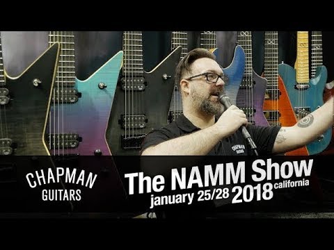 CHAPMAN GUITARS AT NAMM 2018