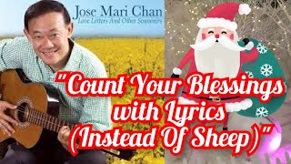 Count Your Blessings with Lyrics (Instead Of Sheep)By Jose Mari Chan