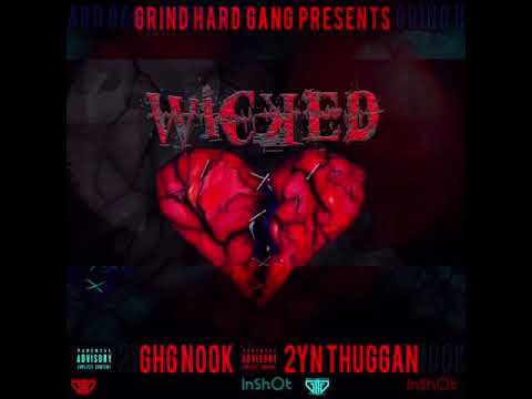 GHG Nook x 2YN Thuggan - Wicked Luv 💔