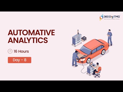 Automative Analytics | Day 1 | 16 Hours Course | 360DigiTMG