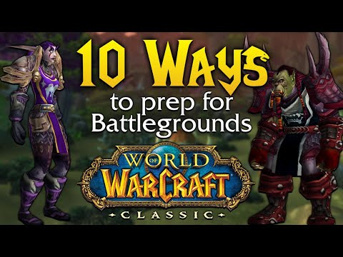 10 Ways to Prepare for Battlegrounds in WoW Classic