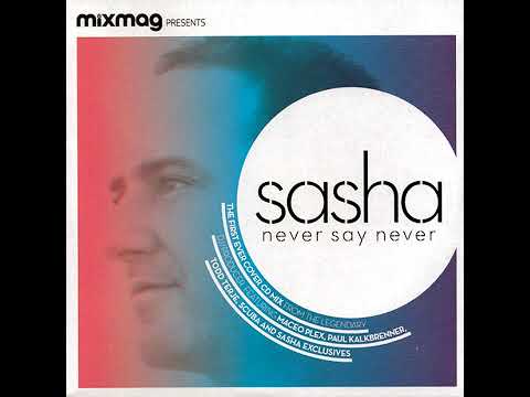Never Say Never (Sasha) (2011) Mixmag presents