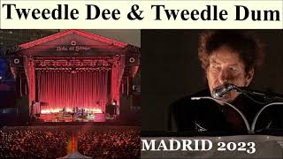 Bob Dylan&#39;s Surprise Song in Madrid 2023, June 8 - Tweedle Dee &amp; Tweedle Dum