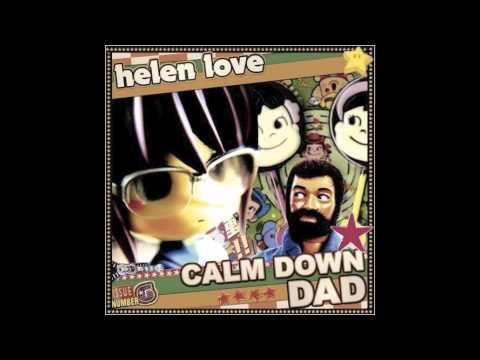 Helen Love - Calm Down Dad