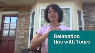 Relaxation tips with Touro