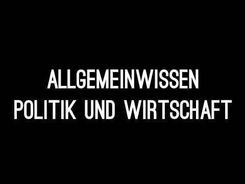 Allgemeinwissen Politik und Wirtschaft