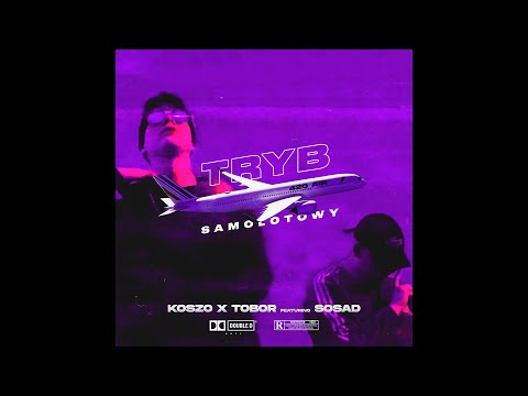 Koszo x Tobor - Tryb samolotowy feat. Sosad [Official Audio]