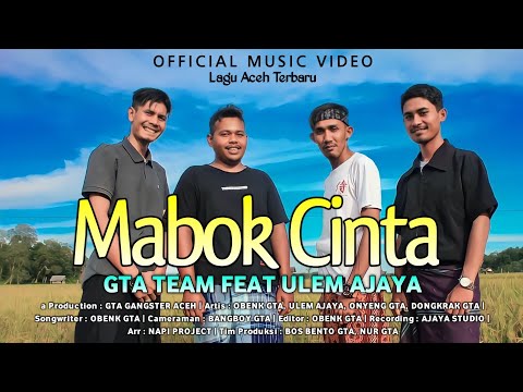 G.T.A Team feat Ulem - Mabok cinta (Official music video)