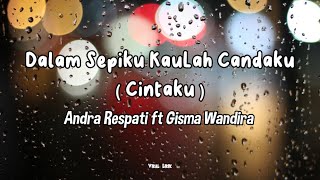 Download lagu Dalam Sepiku Kaulah Candaku ( Cinta ) - Andra Respati ft Gisma Wandira ( Lirik ) mp3 Download lagu Dalam Sepiku Kaulah Candaku ( Cinta ) - Andra Respati ft Gisma Wandira ( Lirik ) mp3