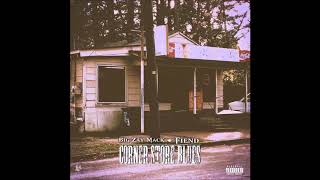 Big Zay Mack - Corner Store Blues Ft. Fiend