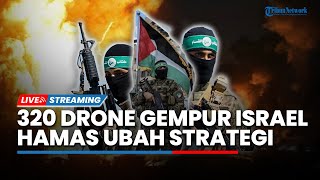 Houthi Gempur Israel dengan 320 Drone dan 40 Rudal hingga Brigade Al-Qassam Ubah Strategi Perang