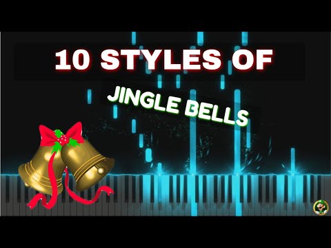 10 Styles of JINGLE BELLS (PIANO COVER)