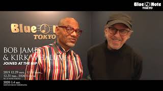 BOB JAMES &amp; KIRK WHALUM "Joined At The Hip" @BLUE NOTE TOKYO (2019 12.29 sun.)