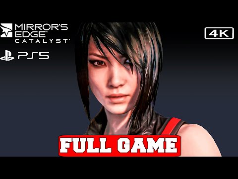 MIRROR'S EDGE CATALYST Gameplay Walkthrough FULL GAME - No Commentary (PS5 4K)