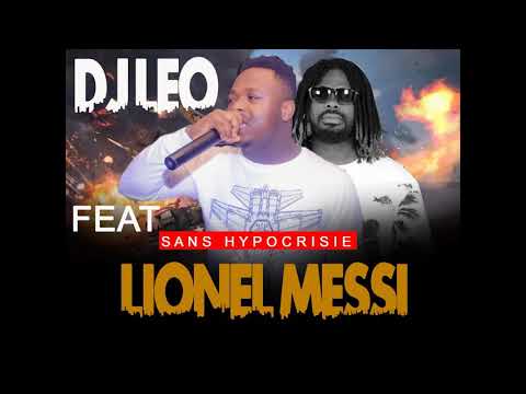 DJ LIONEL MESSI  FEAT DJ LEO : SANS HYPOCRISIE