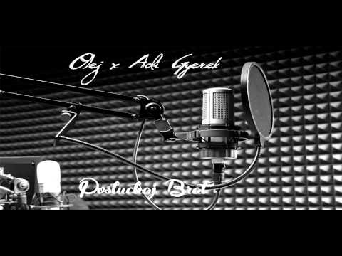 Olej x Adi Gyerek - Posłuchaj Brat