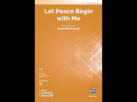 Let Peace Begin with Me (2-Part) by Daniel Brinsmead