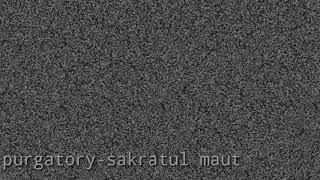 Download lagu PURGATORY - Sakratul maut // metalik klinik 1 // abyss call mp3