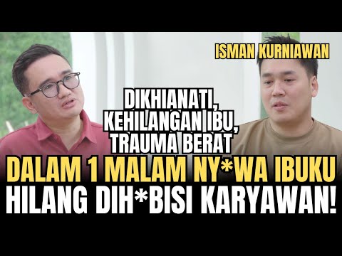 IBUKU DIBN*H OLEH ORANG YANG KUPERCAYA DI RUMAHKU SENDIRI! | Isman Kurniawan Solusi Talks