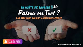 Raison ou tort ? Comment éviter les conflits inutiles...