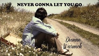 Never Gonna Let You Go Dionne Warwick (TRADUÇÃO) HD (Lyrics Video).