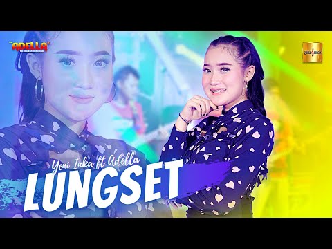 Yeni Inka ft Adella - Lungset (Official Live Music)