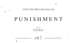 JEFF The Brotherhood - Punishment [Official Audio]