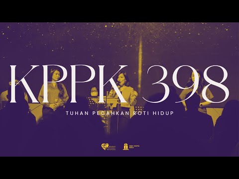 KPPK 398 - Tuhan Pecahkan Roti Hidup (Break Thou the Bread of Life)
