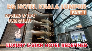 EQ Hotel Kuala Lumpur: Best 5-Star Hotel in Kuala Lumpur with Clubroom review.