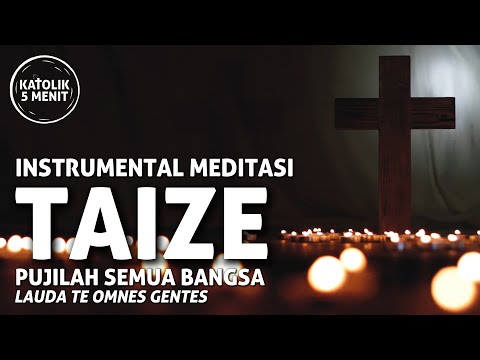 Musik Taize -  Pujilah Semua Bangsa (Laudate Omnes Gentes) [1 JAM INSTRUMENTAL]