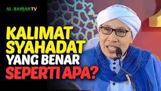 Download lagu Bagaimanakah Kalimat Syahadat yang Benar? | Buya Yahya mp3 Download lagu Bagaimanakah Kalimat Syahadat yang Benar? | Buya Yahya mp3