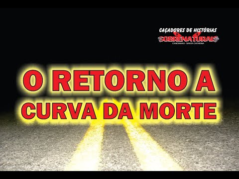 O RETORNO A CURVA DA MORTE - PERGUNTARAM SE NOS TINHA CERVEJA SERÁ ISSO A CAUSA DE ALGUM ACIDENTE