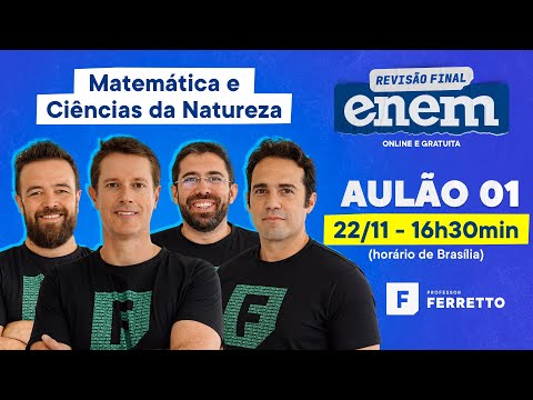 Revisão Final ENEM 2021 - Aula 1 - Matemática e Ciências da Natureza