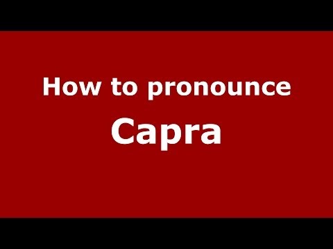 How to pronounce Capra