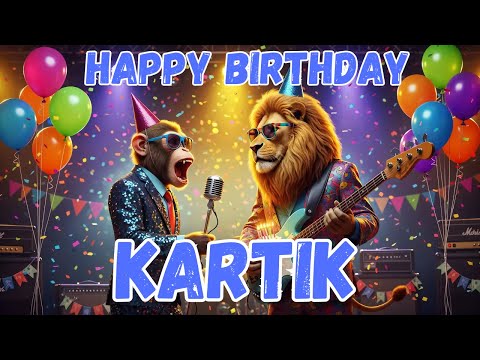 KARTIK Happy Birthday Song - Happy Birthday Kartik