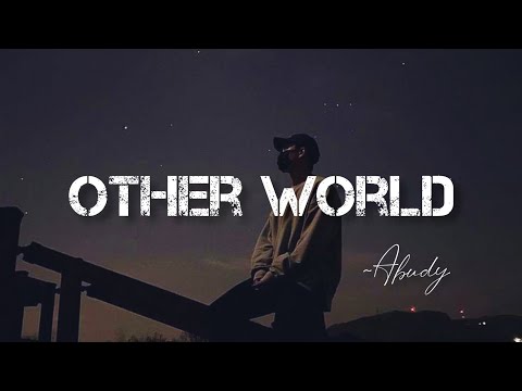 Abudy - Other World  (everyday I day dream) | Lyrics