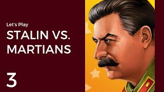 Let's Play Stalin vs. Martians #3 | Counter-Offensive