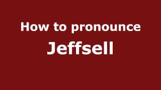 How to pronounce Jeffsell