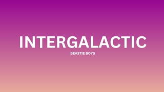 Bestie Boys - Intergalactic (Lyrics)