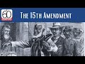 The 15th Amendment
