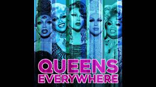 RuPaul - Queens Everywhere (feat. The Cast of RPDR, Season 11)