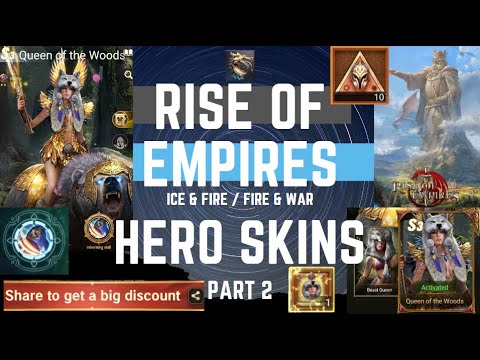 Hero Skins Part 2 - Rise of Empires Ice & Fire